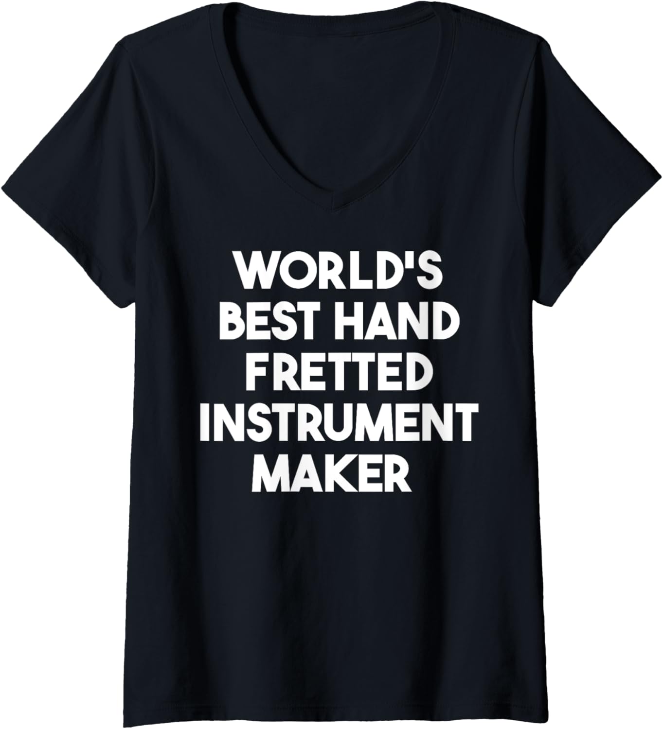 Womens World's Best Hand Fretted Instrument Maker V-Neck