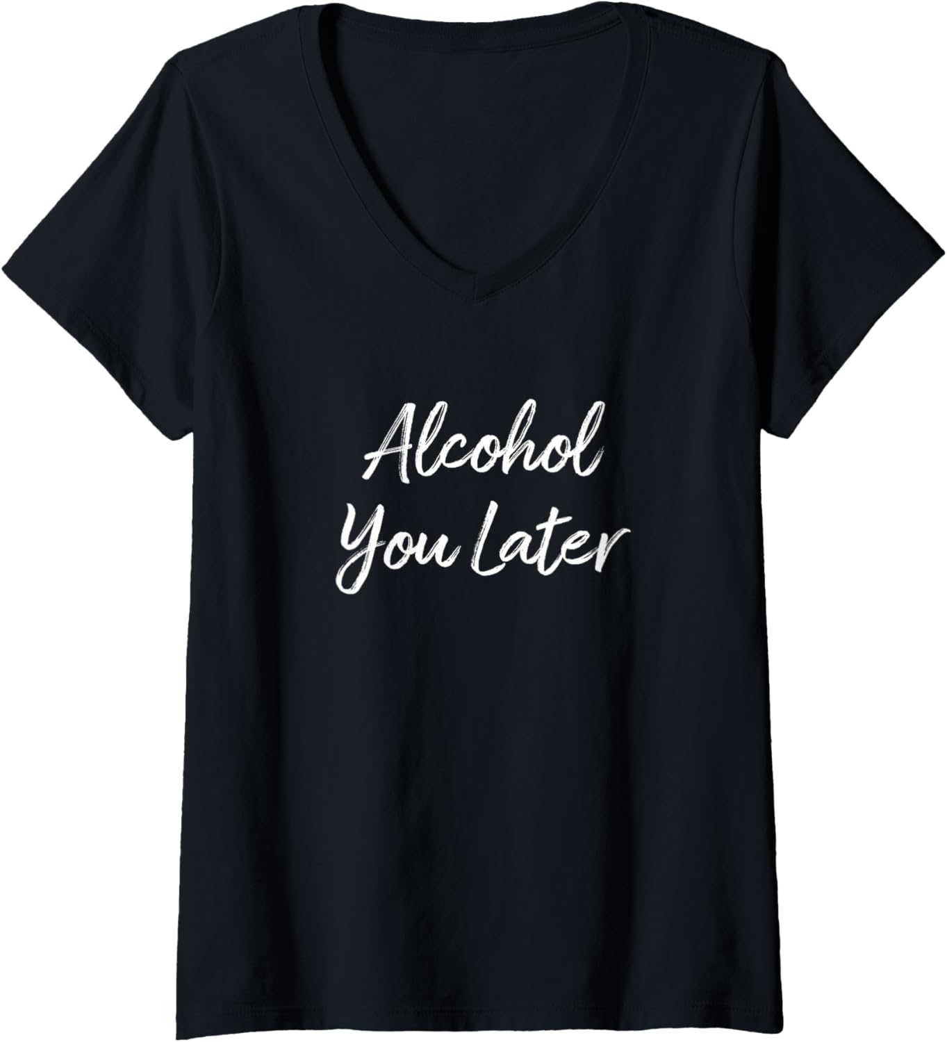 Womens Alcohol You Later - V-Neck