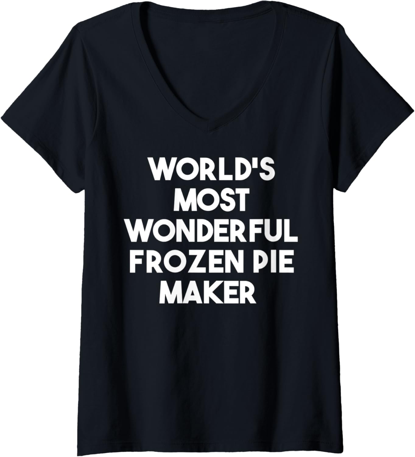 Womens World's Most Wonderful Frozen Pie Maker V-Neck