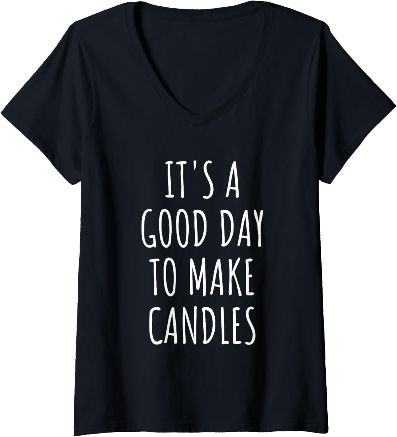 It's A Good Day To Make Candles Candle Making Maker Lover V-Neck