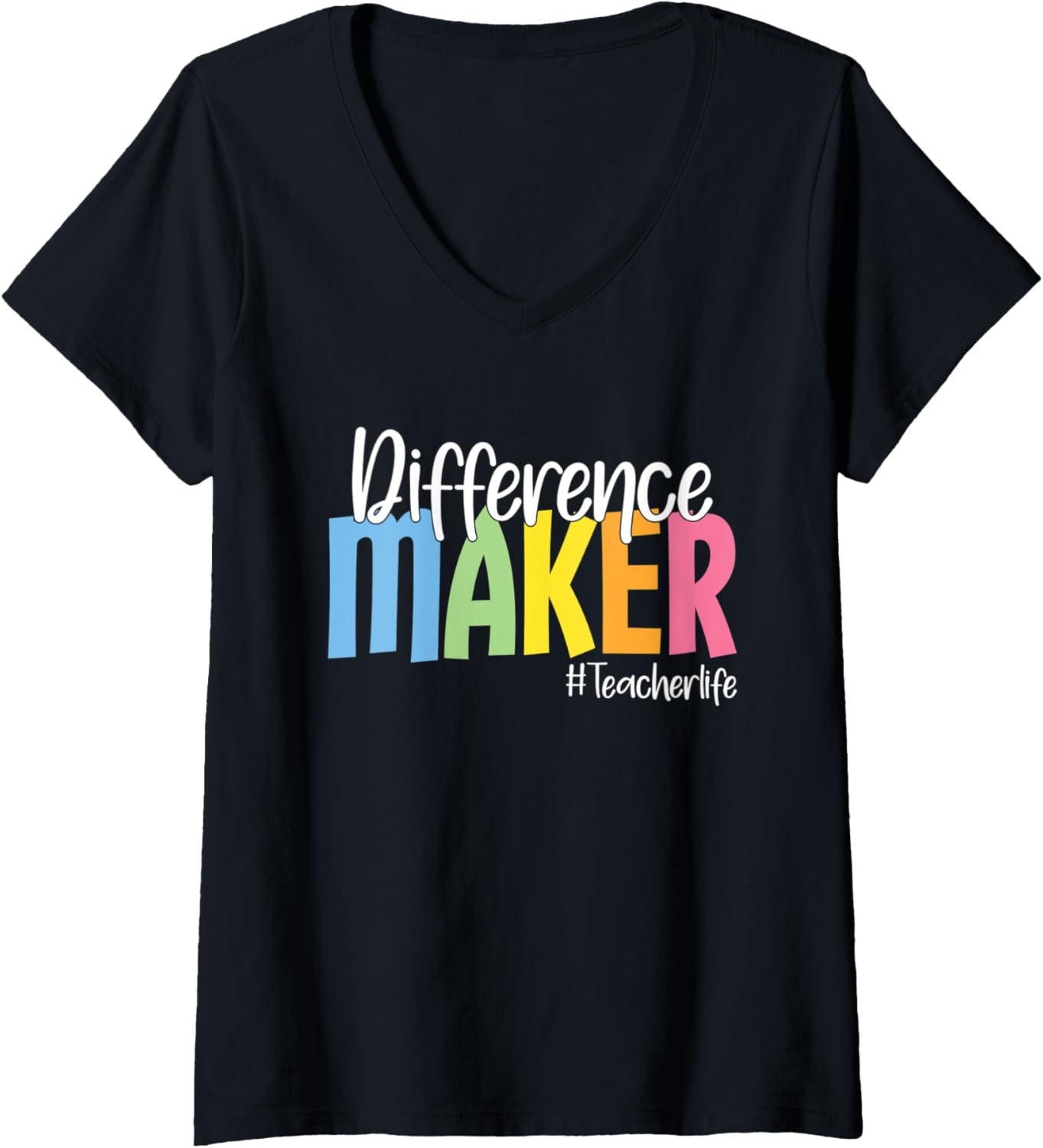 Womens #Teacherlife Colorful Difference Maker V-Neck