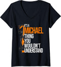 Womens It's a Michael Thing you wouldn't Understand - Fun Michael V-Neck