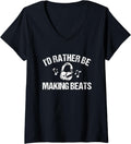 Womens I'd Rather Be Making Beats | Beat Maker V-Neck