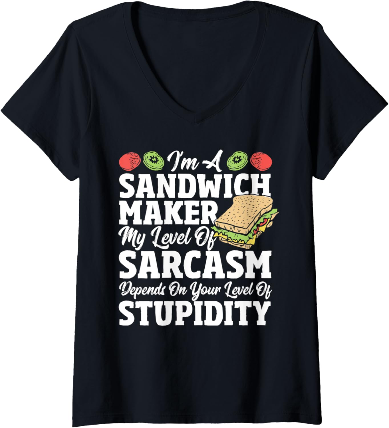 Womens Sarcasm Lover - Funny Hoagie Sandwich Sammich Sandwich Maker V-Neck