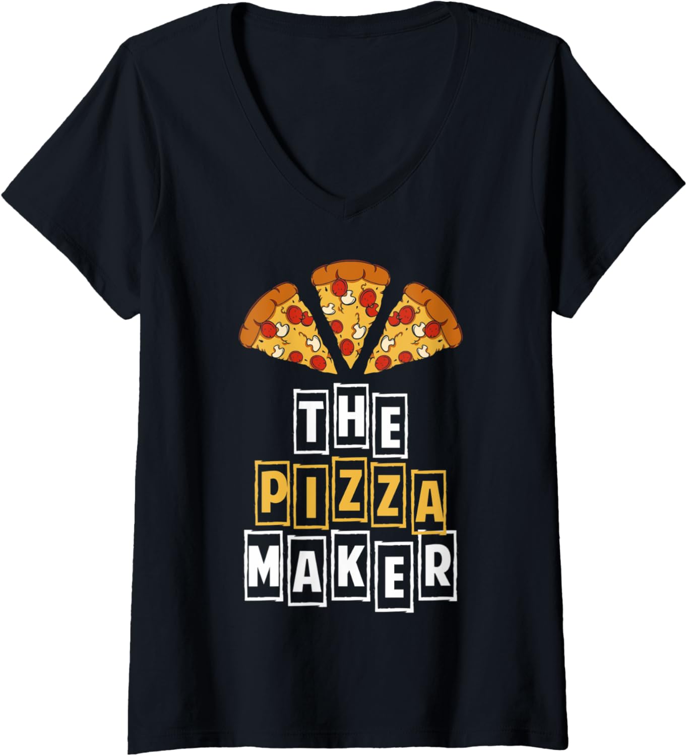 Womens Funny The Pizza Maker Pizza Making Pizza Makers V-Neck