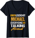 Womens Legendary Michael First Name Funny Quote For Michael V-Neck