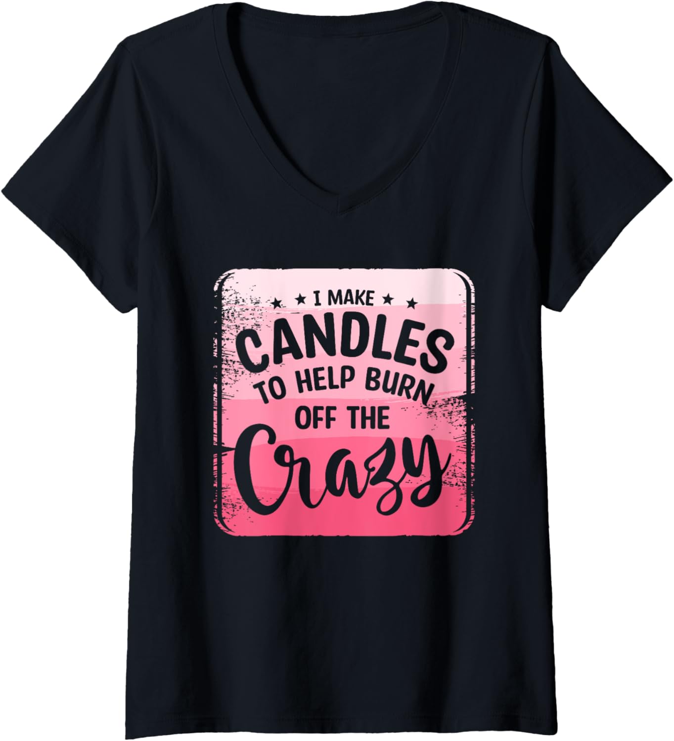 Womens I Make Candles To Help Burn Off The Crazy Wax Candle Maker V-Neck