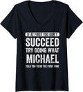 Womens Michael If At First You Don't Succeed Try Doing What Michael V-Neck