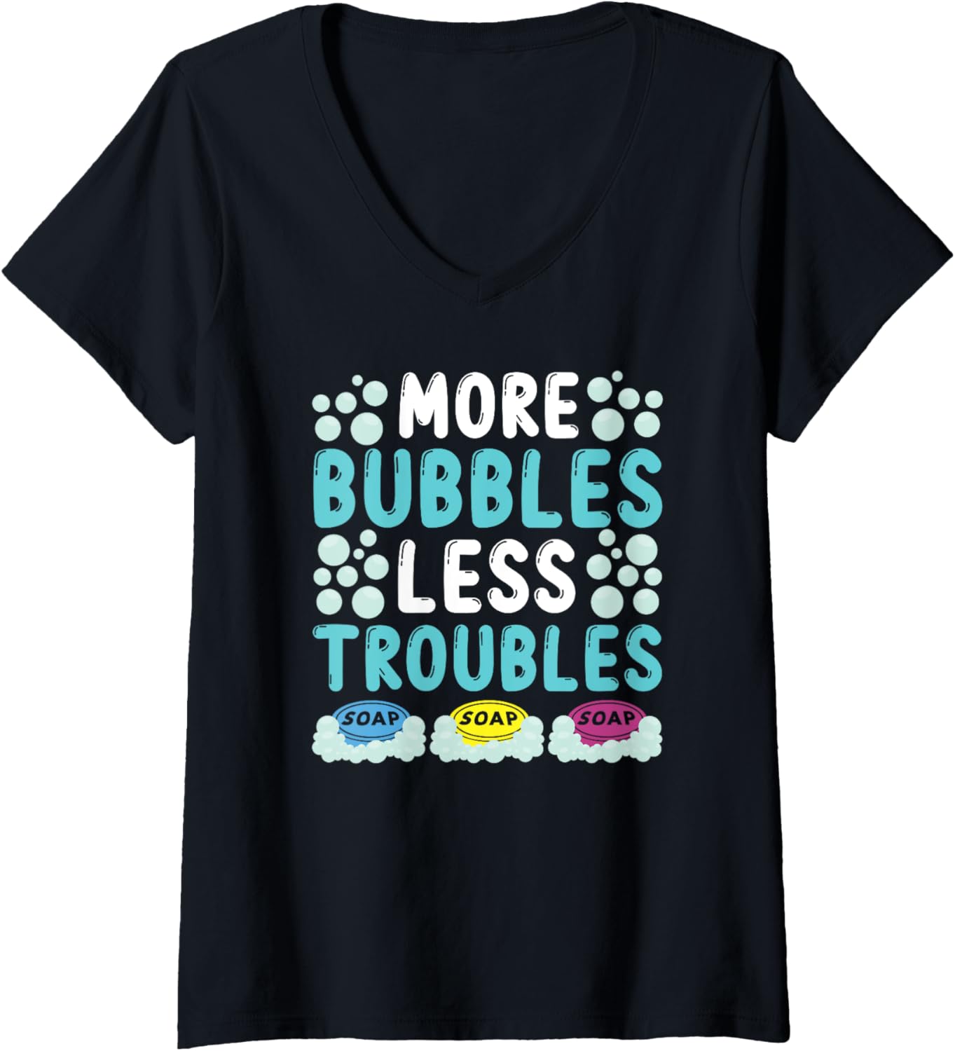 Womens More Bubbles Less Troubles Soap Making Soap Maker V-Neck