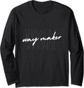 Way Maker Long Sleeve