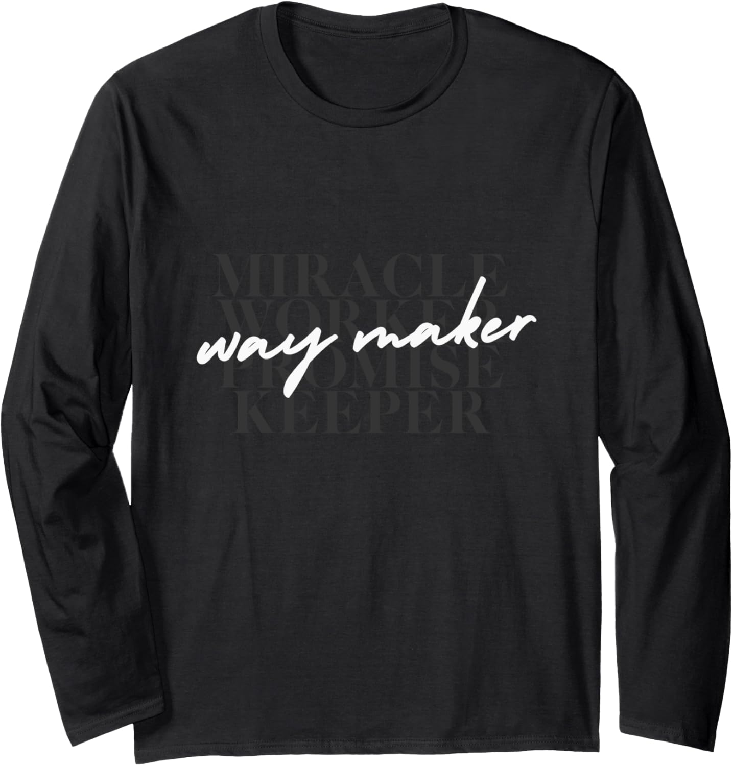 Way Maker Long Sleeve
