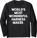 World's Most Wonderful Harness Maker Long Sleeve