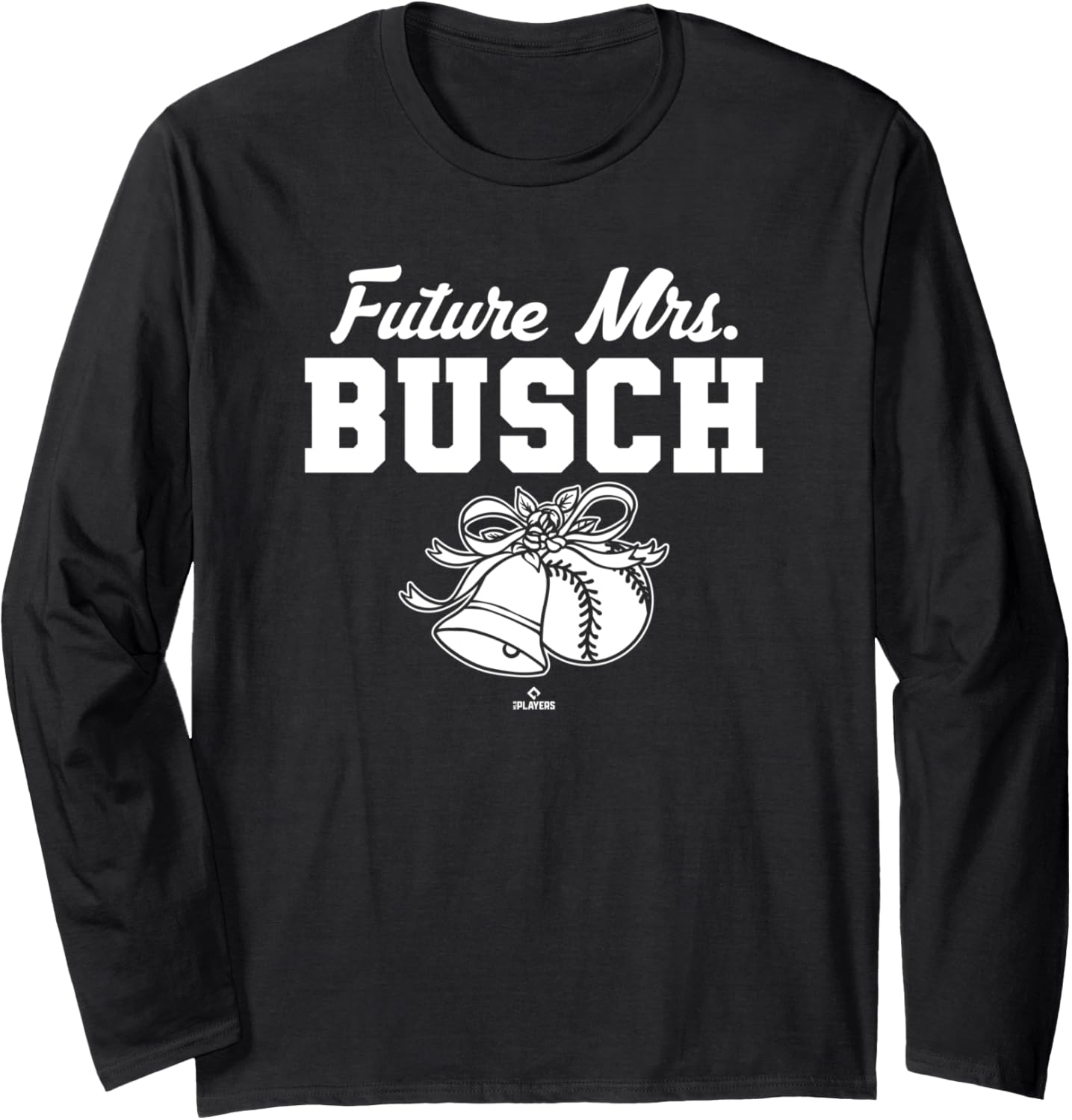 Future Mrs. Michael Busch Chicago Baseball MLBPA Long Sleeve