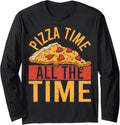 Pizza Time All The Time - Hobby Pizza Baker Pizza Maker Long Sleeve