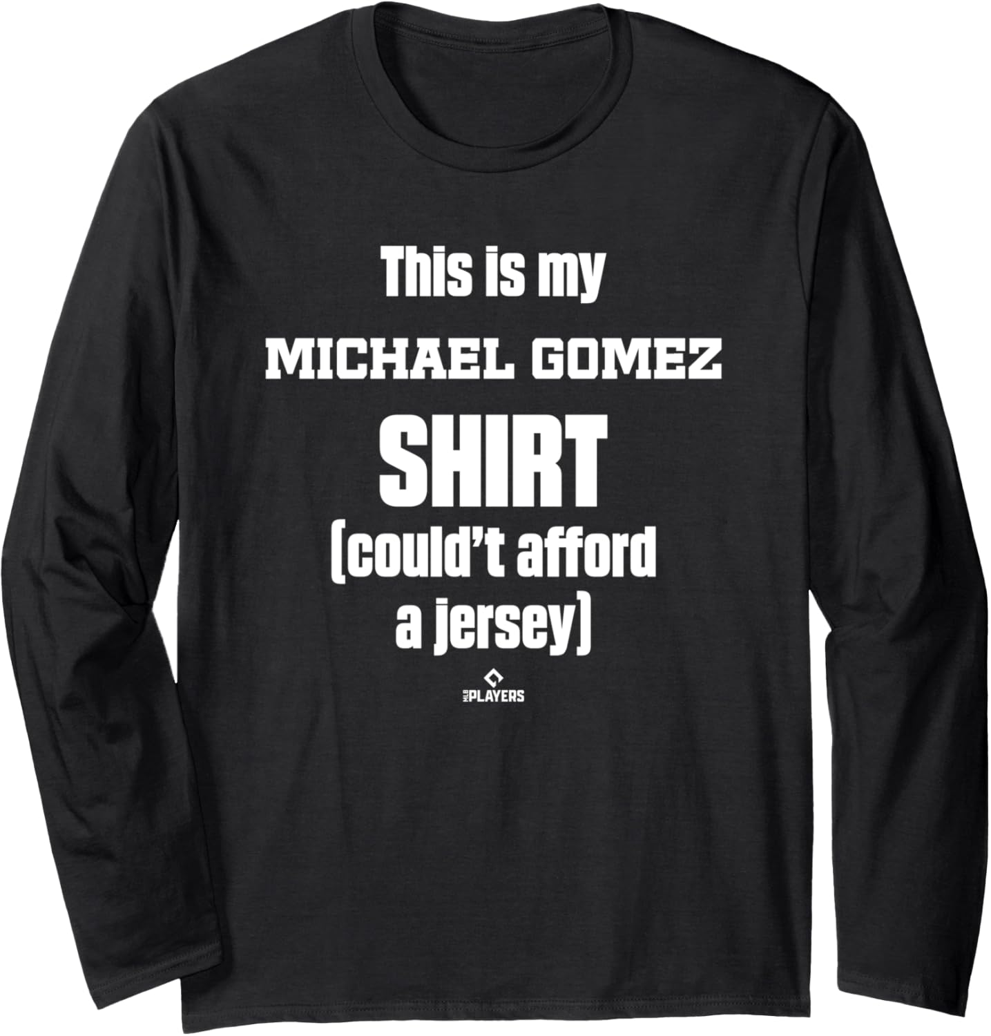 This Is My Shirt Michael Gomez Prospect Baseball Fan Gear Long Sleeve