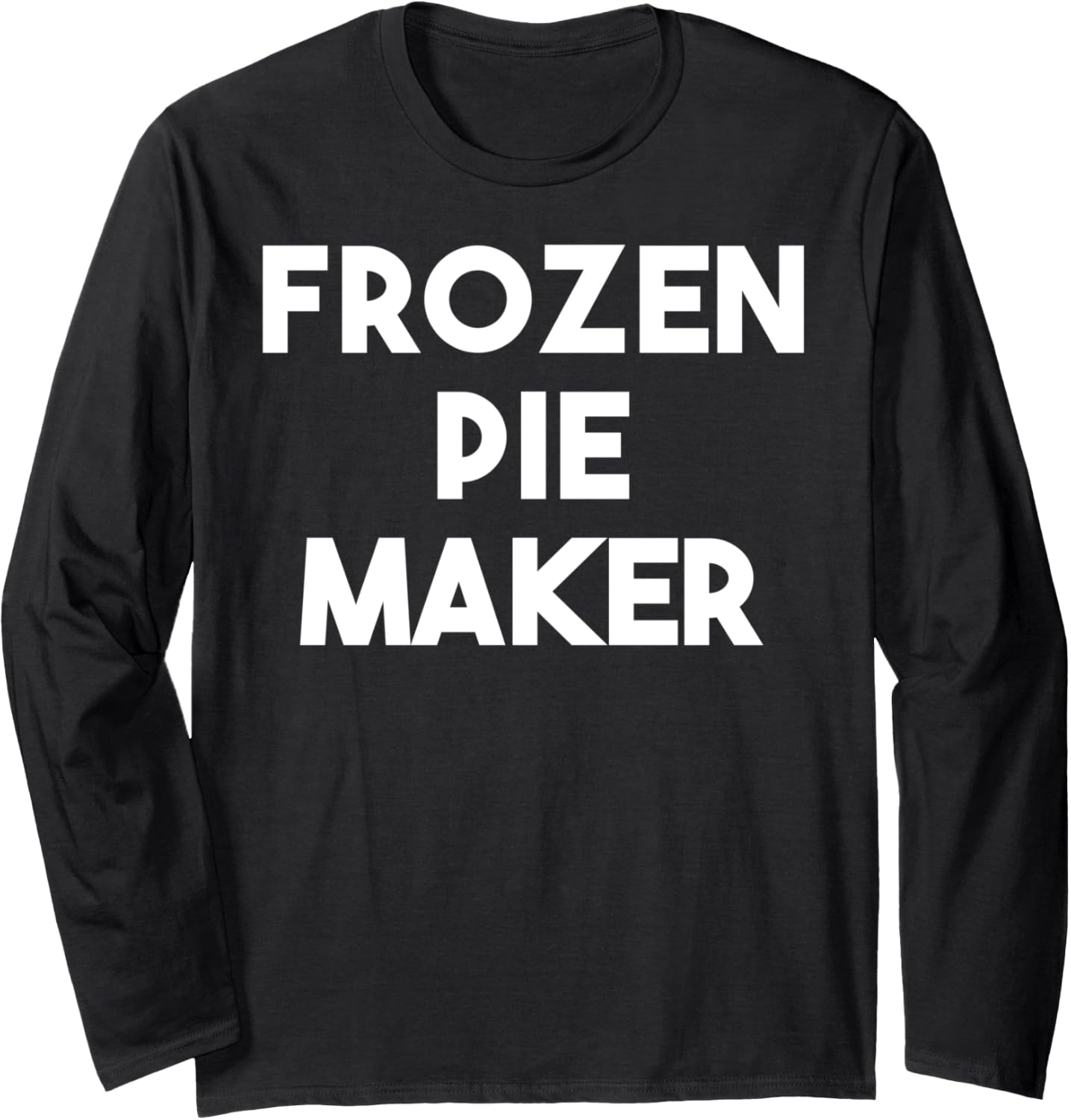 Frozen Pie Maker Long Sleeve