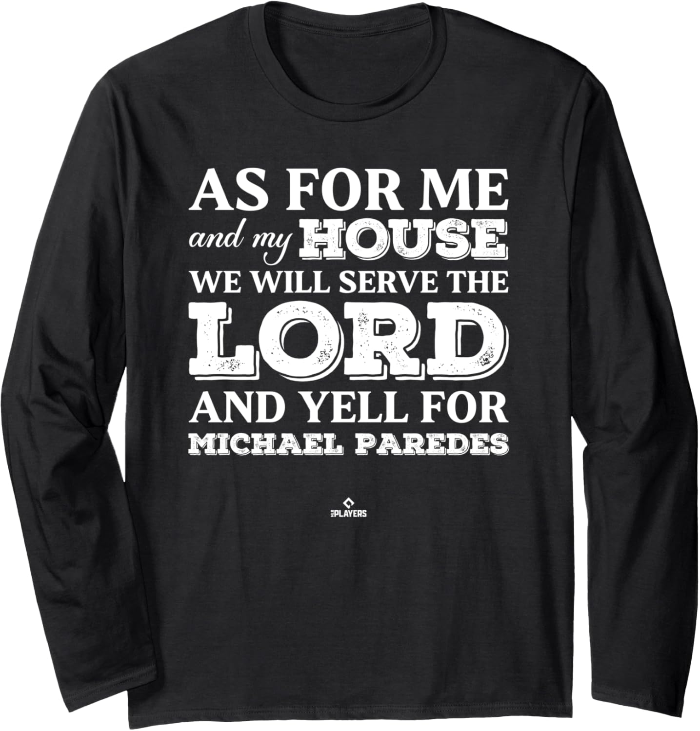 My House Yells for Michael Paredes Prospect Baseball Fan Long Sleeve