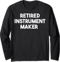 Retired Instrument Maker Long Sleeve