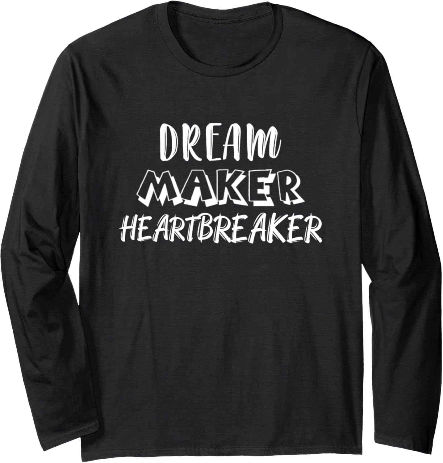 Dream Maker Heartbreaker Graphic Long Sleeve