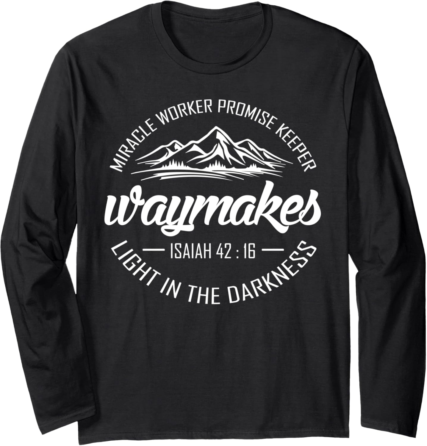 Waymaker Promise Keeper Miracle Worker Christian Long Sleeve