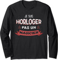 I'm a Watchmaker Not a Magician - Funny Watchmaker Long Sleeve