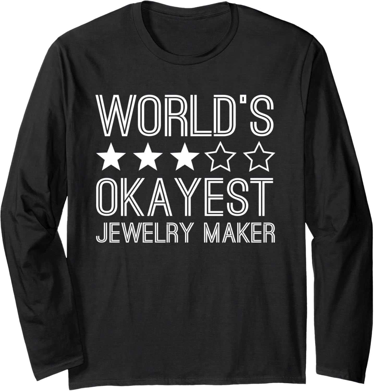 Worlds Okayest Jewelry Maker Funny Jewelry Maker Long Sleeve