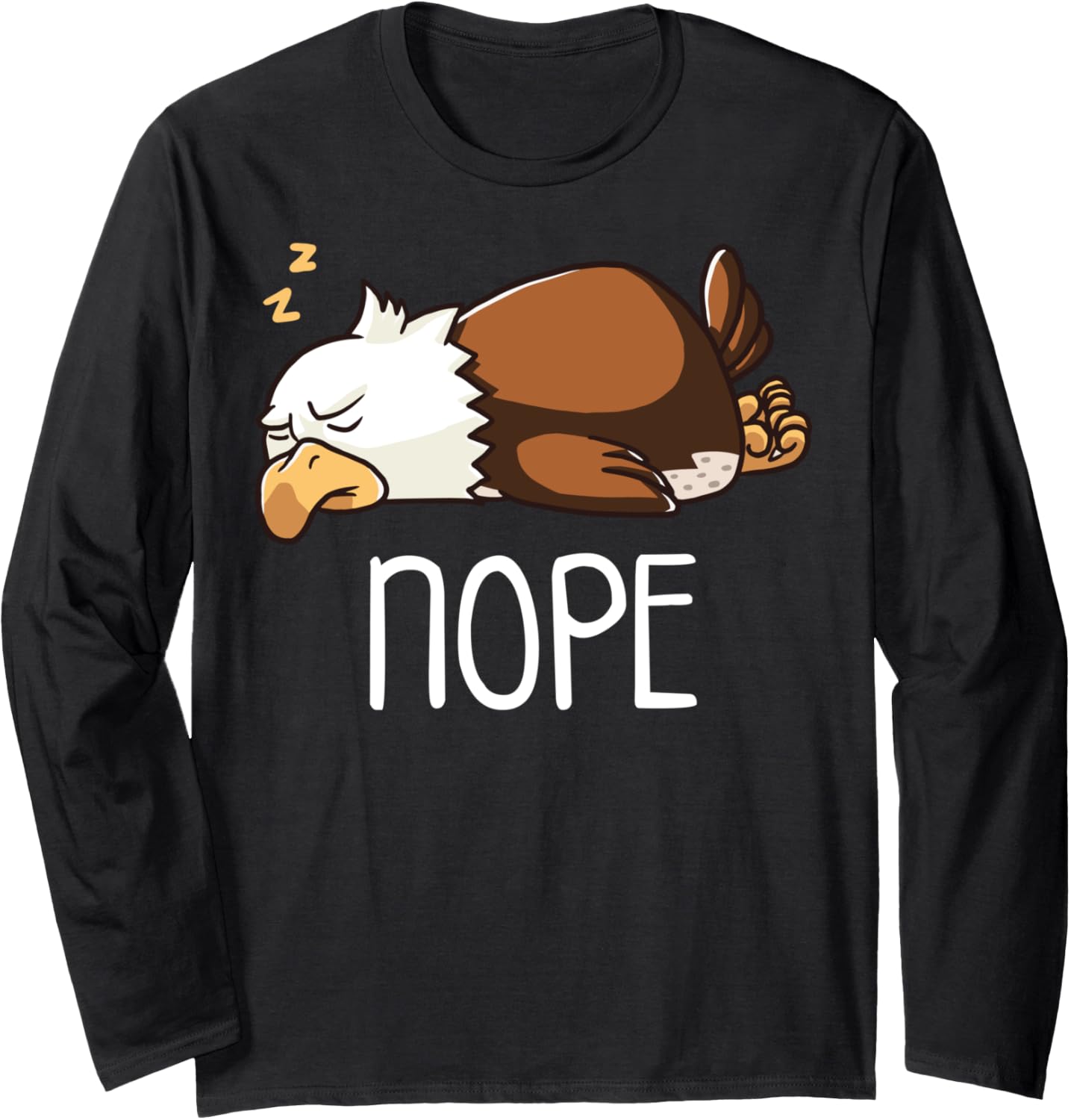 Nope Not Today Sleeping American Bald Eagle Nap Early Bird Long Sleeve