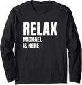 Relax Michael Is Here Popular Birth Names Michael Costume Long Sleeve
