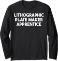 Lithographic Plate Maker Apprentice Long Sleeve