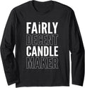Fairly Decent Candle Maker Long Sleeve