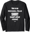 This Is My Shirt Michael Feliz Prospect Baseball Fan Gear Long Sleeve