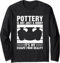 Funny Ceramic Artist Clay Maker Pottery Hobby Long Sleeve