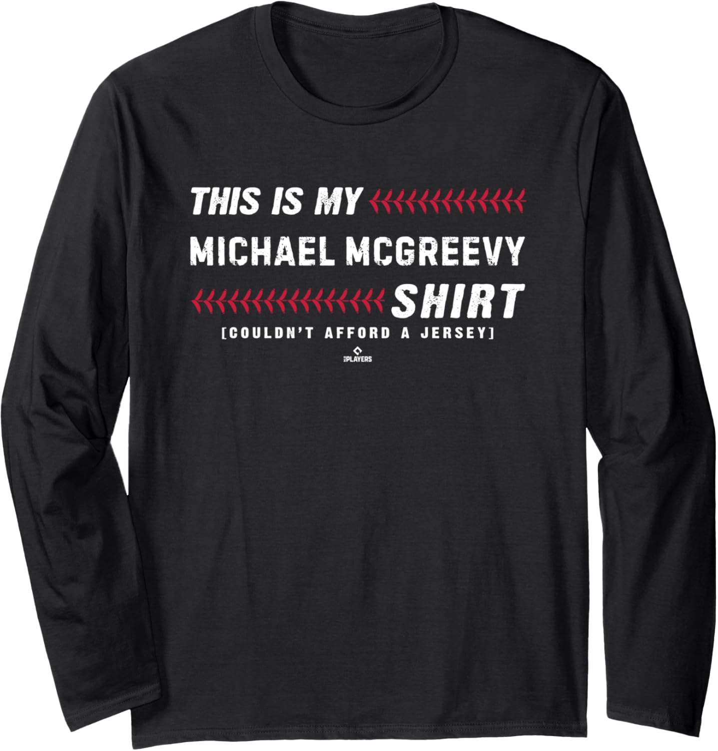 This Is My Shirt for Michael McGreevy St Louis Baseball Long Sleeve