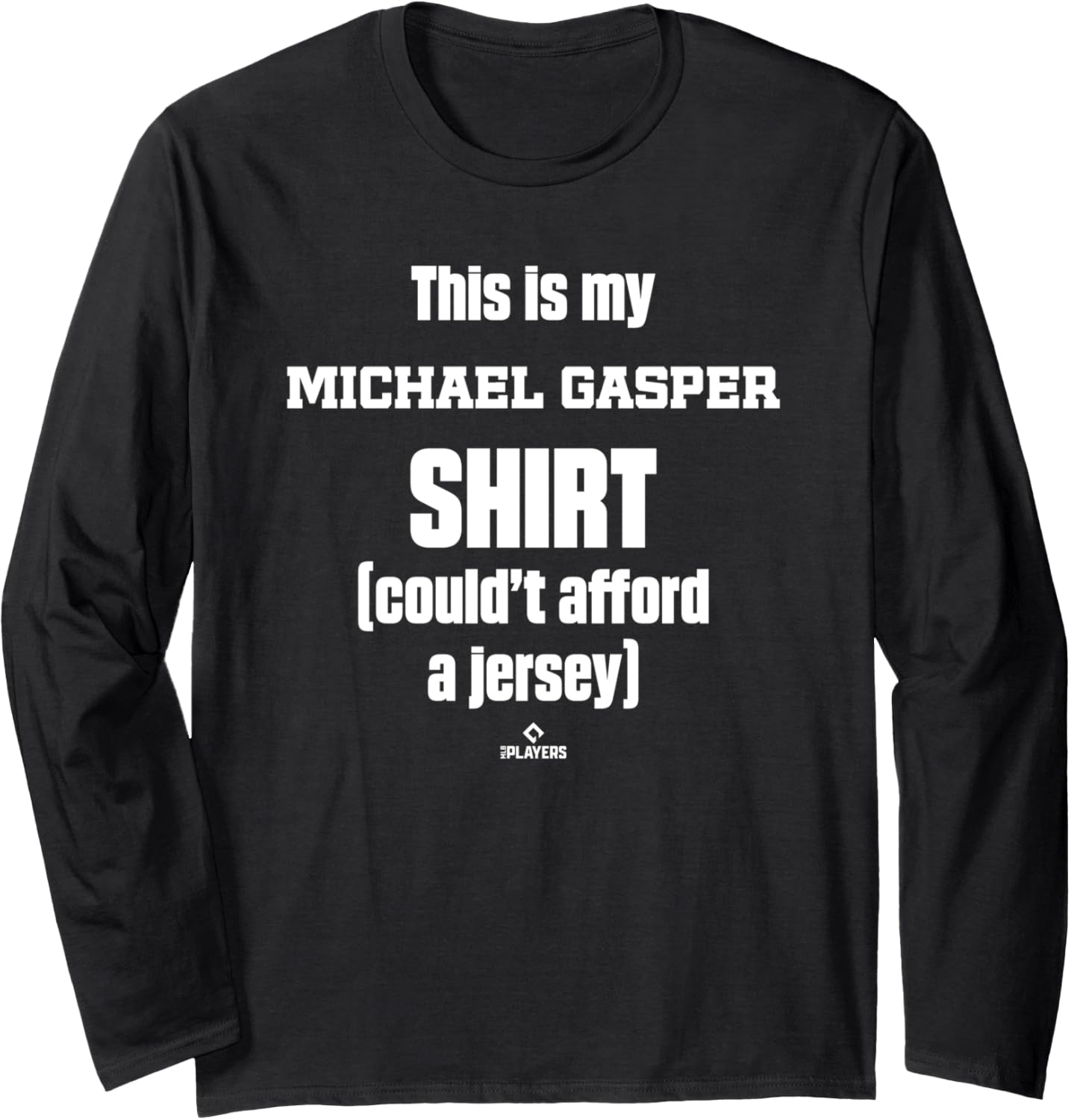 This Is My Shirt Michael Gasper Prospect Baseball Fan Gear Long Sleeve