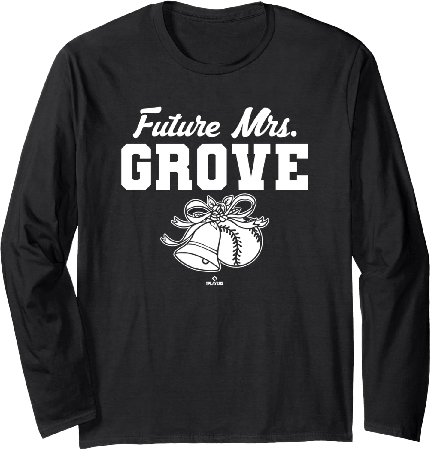 Future Mrs. Michael Grove Los Angeles Baseball MLBPA Long Sleeve