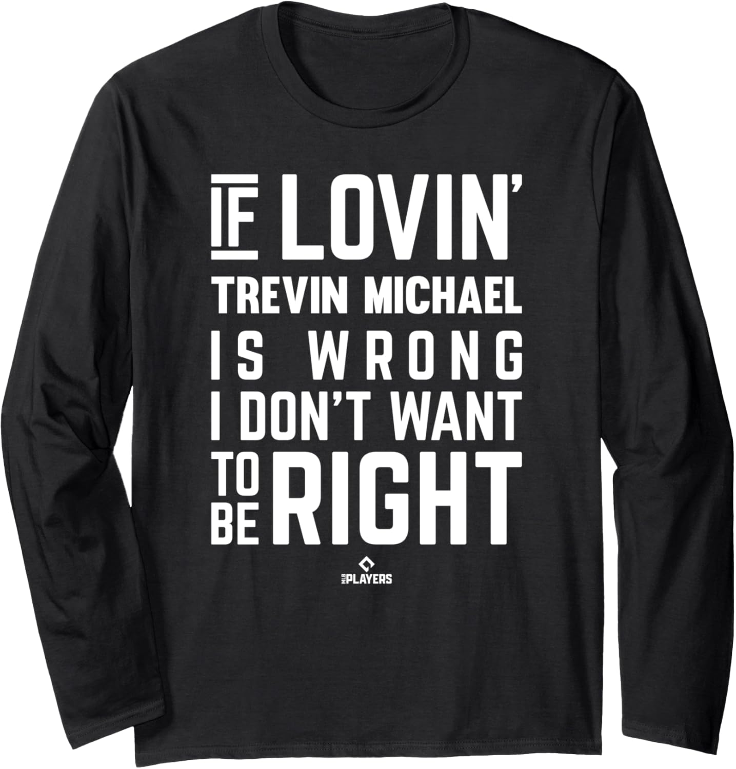 If Loving Trevin Michael Prospect Baseball Fan Gear Long Sleeve
