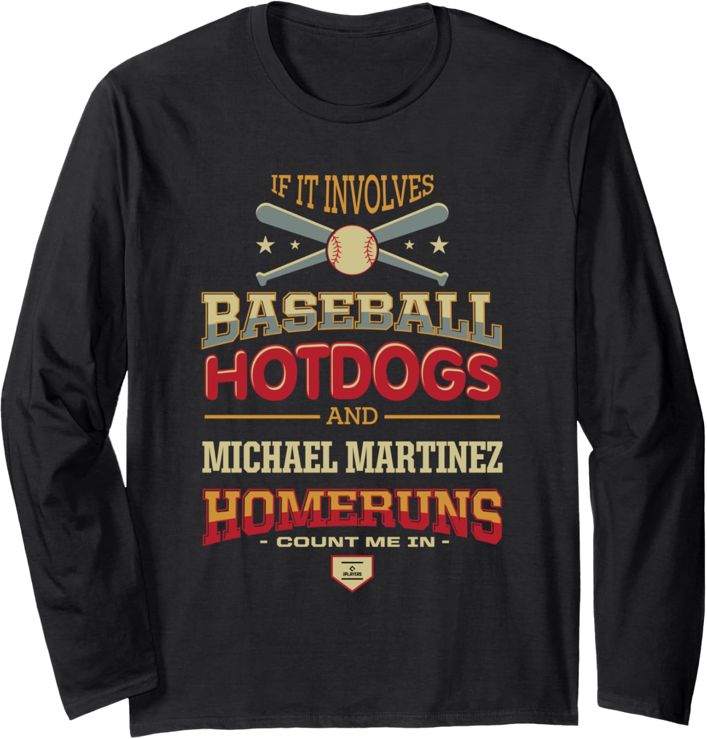 Baseball, Hotdogs and Michael Martinez Prospect Baseball Fan Long Sleeve