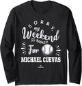Weekend Booked for Michael Cuevas Prospect Baseball Fan Gear Long Sleeve
