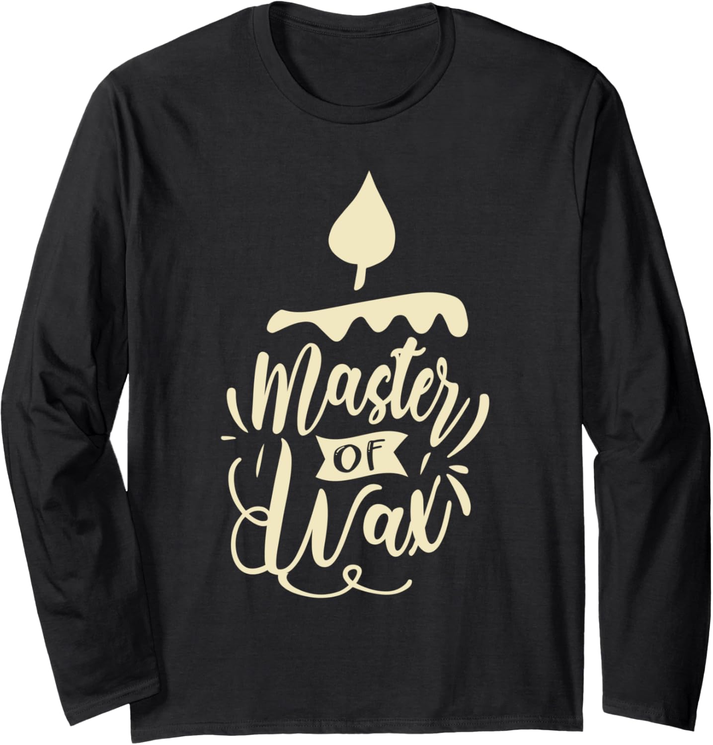 Master of wax for a Candle Makers Candle Making Candles Long Sleeve