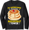 Building A Breakfast Tower Pancake Maker Food Lover Long Sleeve