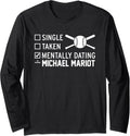 Mentally Dating Michael Mariot Prospect Baseball Fan Gear Long Sleeve