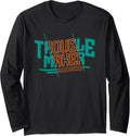 Sarcastic Troublemaker Long Sleeve