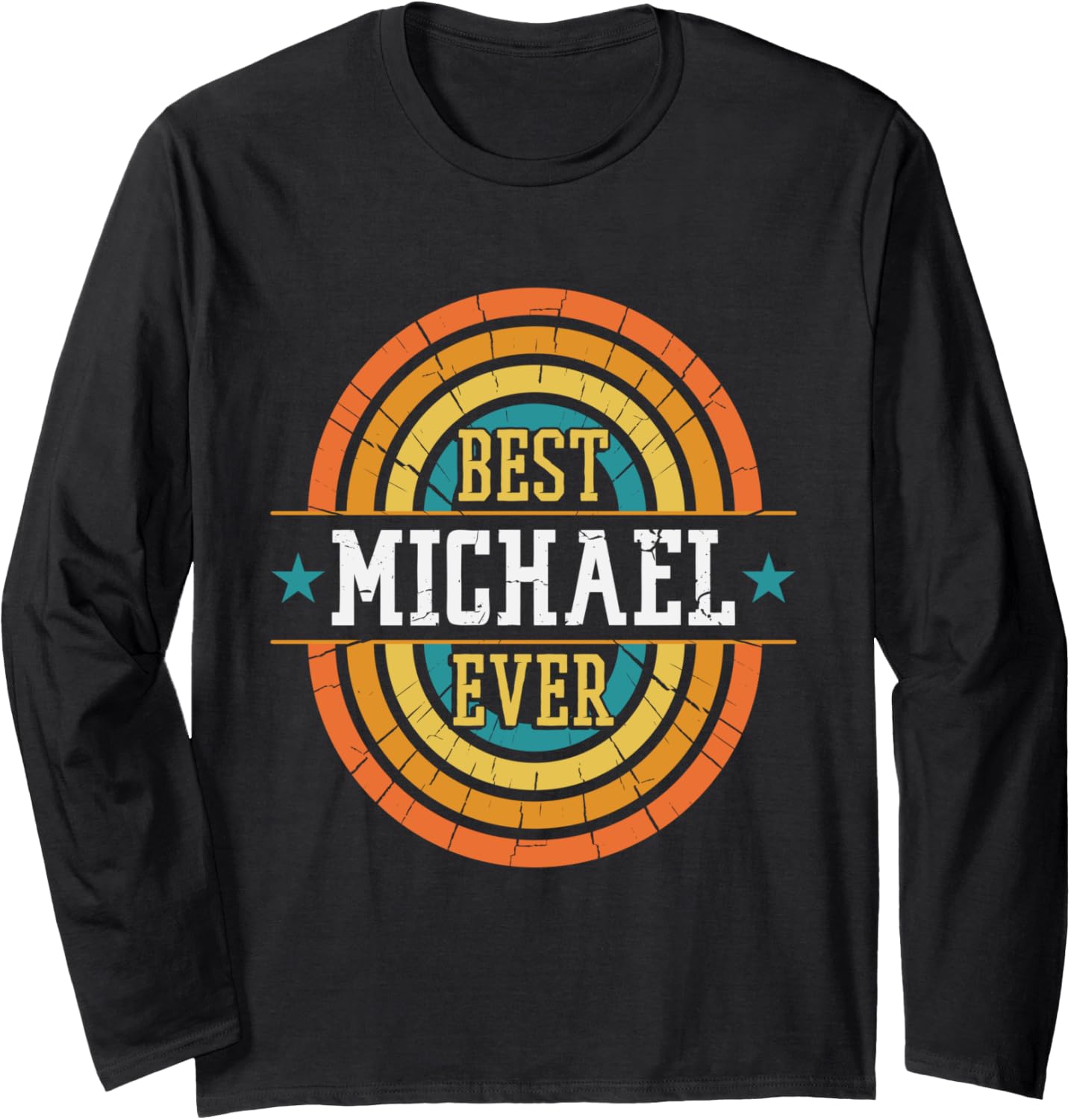 Best Michael Ever - Funny Michael Name Long Sleeve