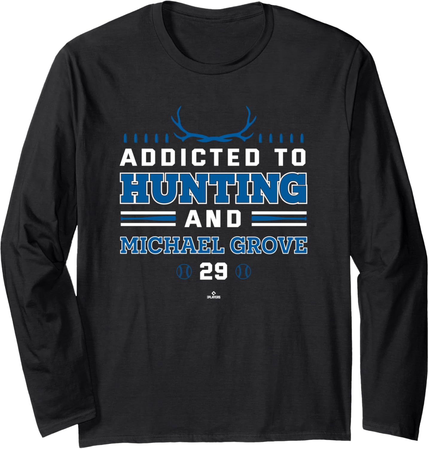 Addicted to Deer Hunting & Michael Grove Los Angeles Long Sleeve