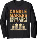 Candle Makers Bring Light To The Dark Candle Maker Wax Long Sleeve