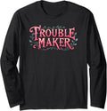 Pink ornate lettering - Trouble Maker Long Sleeve