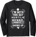 I\u2019m With Michael Limoncelli Prospect Baseball Fan Gear Long Sleeve