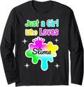 Just a Girl Who Loves Slime - DIY Slime Maker Long Sleeve