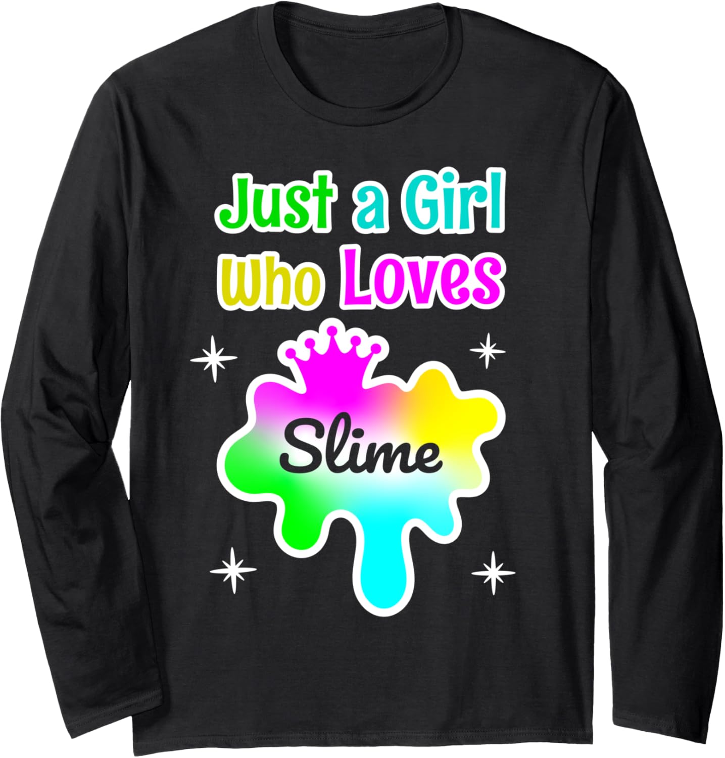 Just a Girl Who Loves Slime - DIY Slime Maker Long Sleeve