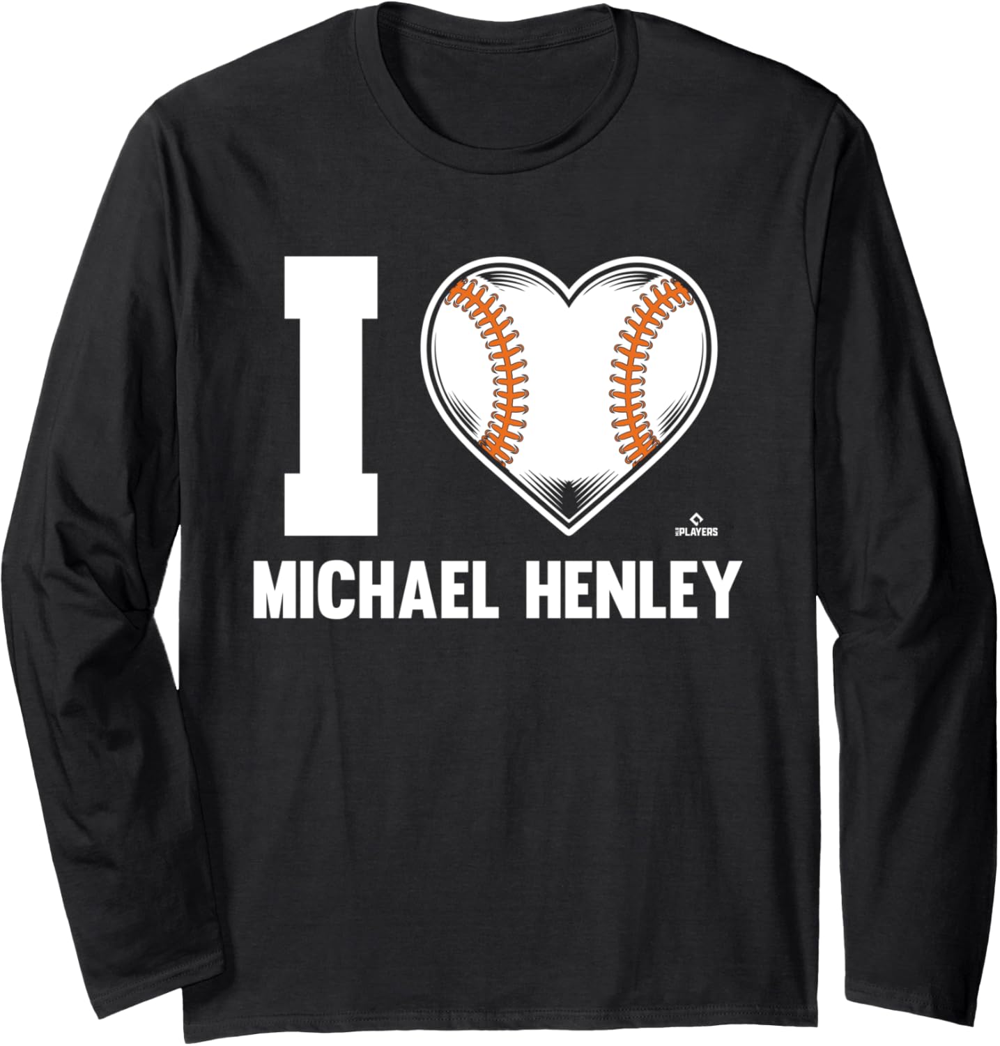 I Heart Michael Henley Prospect Baseball Fan Gear Long Sleeve